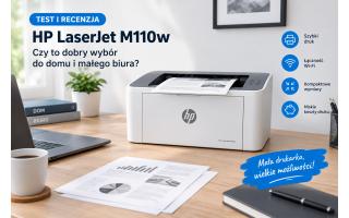Test i recenzja drukarki HP LaserJet M110w – czy to dobry wybór do domu i małego biura?