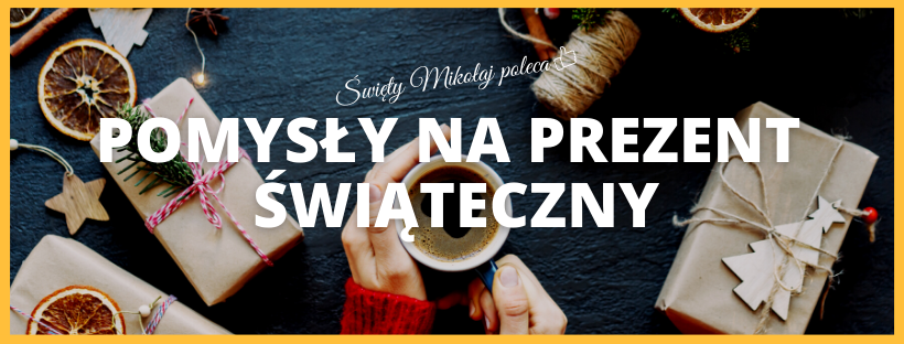 Pomysły na prezent świąteczny